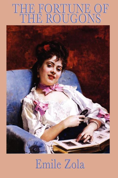 Cover image for book The Fortune of the Rougons