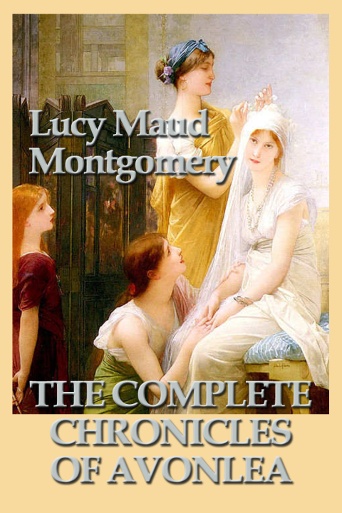 Cover image for book The Complete Chronicles of Avonlea