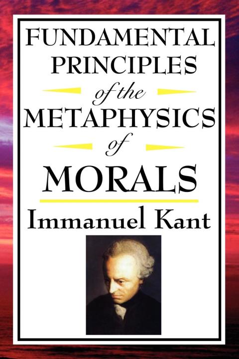 Cover image for book Fundamental Principles of the Metaphysics of Morals