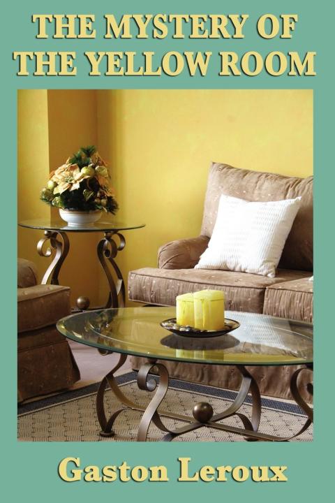 Cover image for book The Mystery of the Yellow Room