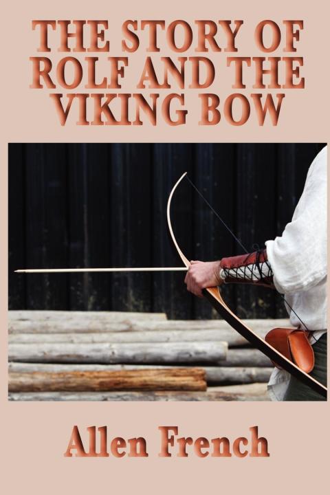 Cover image for book The Story of Rolf and the Viking Bow