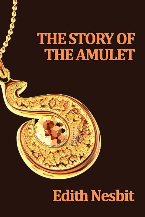 Cover image for book The Story of the Amulet