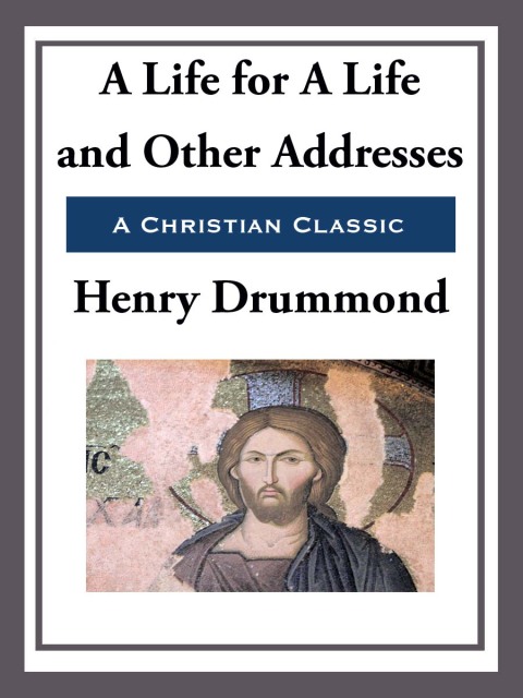 Cover image for book A Life for a Life and Other Addresses