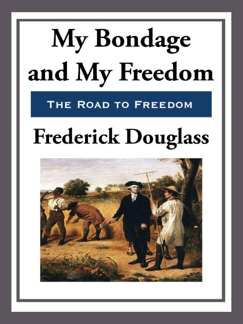 Cover image for book My Bondage, My Freedom