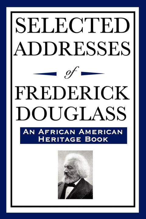 Cover image for book Selected Addresses of Frederick Douglass