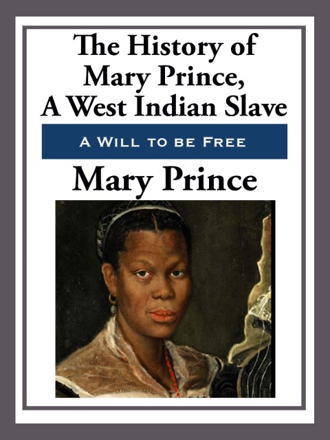 Cover image for book The History of Mary Prince, a West Indian Slave