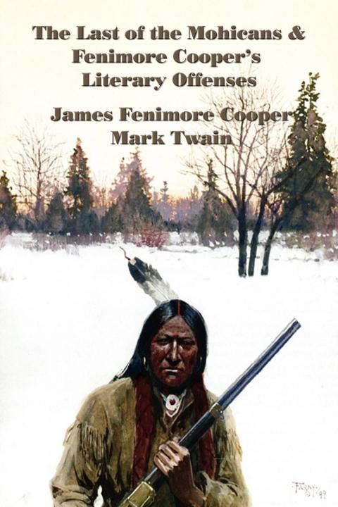 Cover image for book The Last of the Mohicans and Fenimore Cooper's Literary Offenses