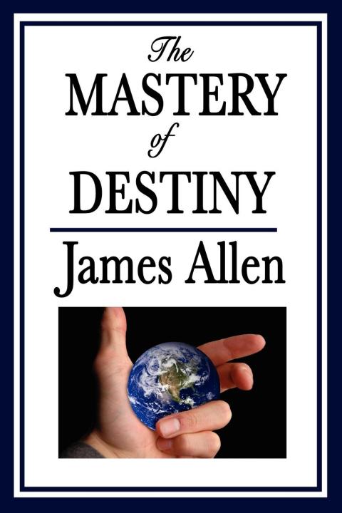 Cover image for book The Mastery of Destiny