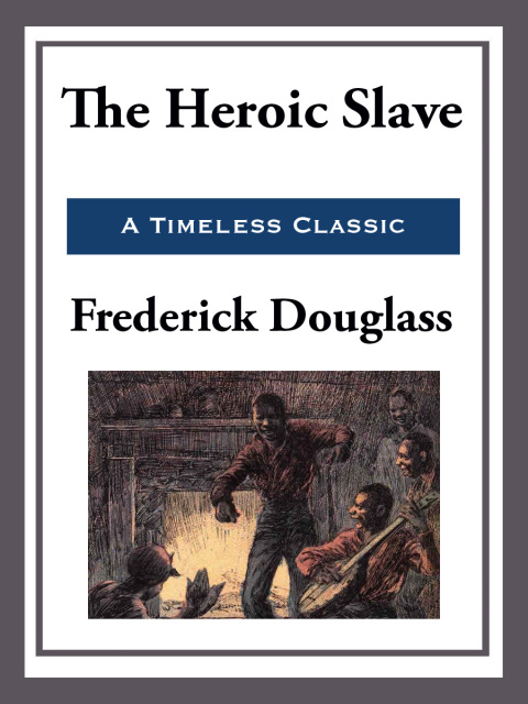 Cover image for book The Heroic Slave