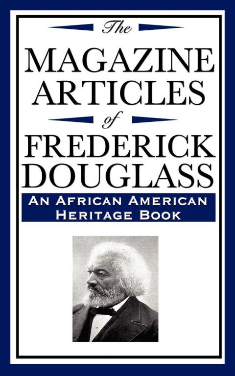 Cover image for book The Magazine Articles of Frederick Douglass