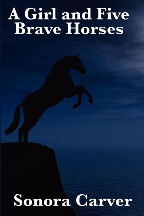 Cover image for book A Girl and Five Brave Horses