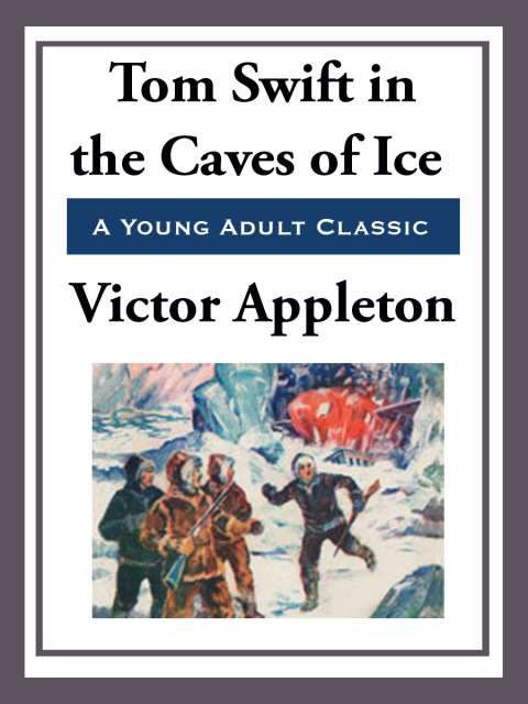 Cover image for book Tom Swift in the Caves of Ice