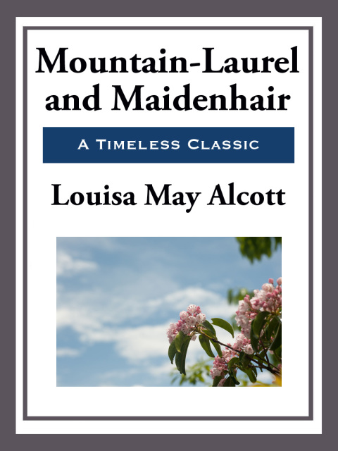 Cover image for book Mountain-Laurel and Maidenhair