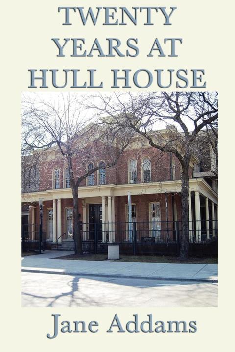 Cover image for book 20 Years at Hull House