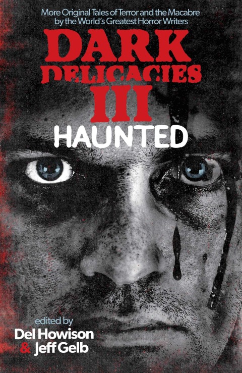 Dark Delicacies III: Haunted 