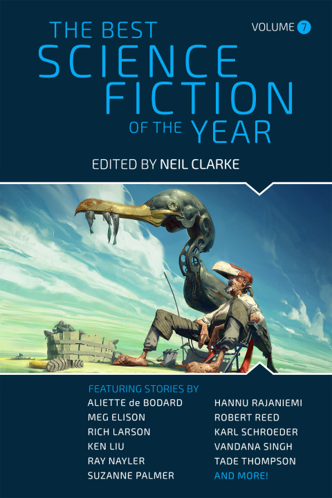 The Best Science Fiction of the Year: Volume 7 
