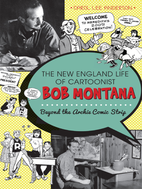 Cover image for book The New England Life of Cartoonist Bob Montana