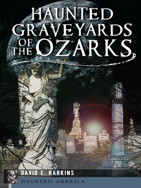 Cover image for book Haunted Graveyards of the Ozarks
