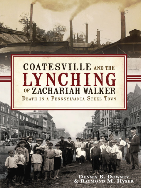 Cover image for book Coatesville and the Lynching of Zachariah Walker