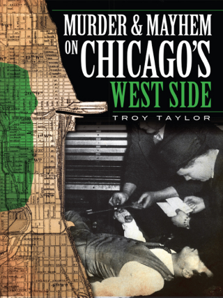 Murder & Mayhem on Chicago's West Side