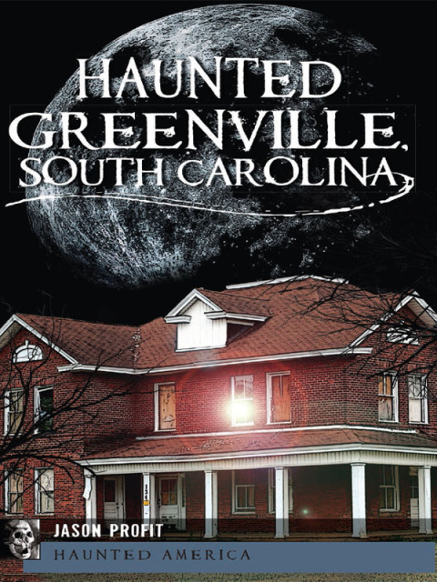 Cover image for book Haunted Greenville, South Carolina