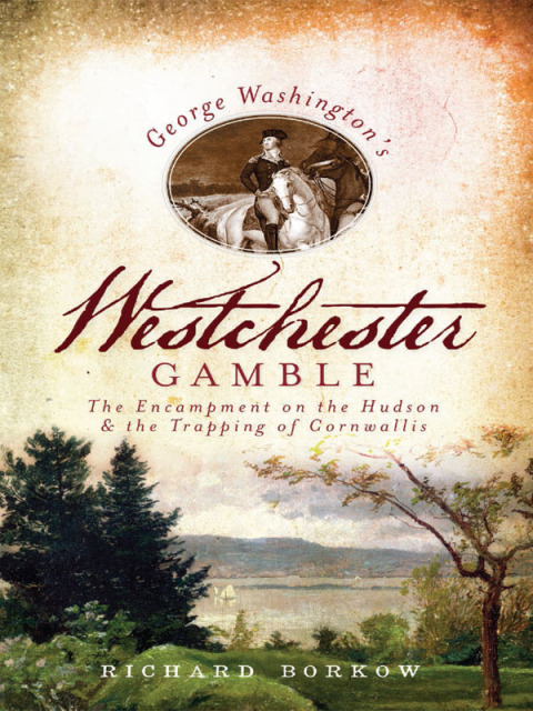Cover image for book George Washington's Westchester Gamble