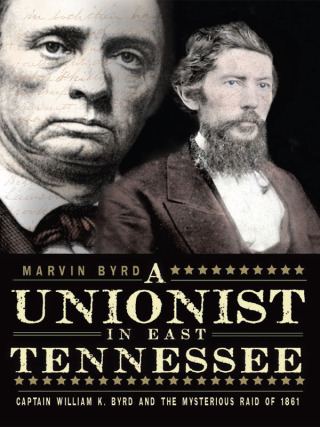 A Unionist in East Tennessee