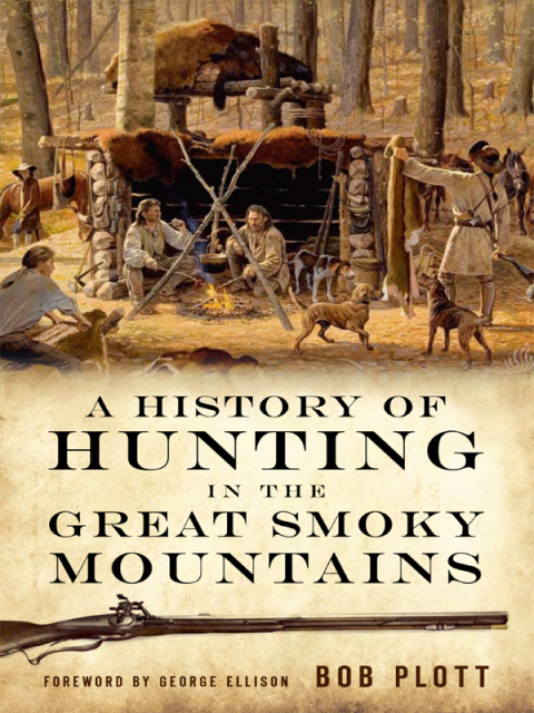 Cover image for book A History of Hunting in the Great Smoky Mountains