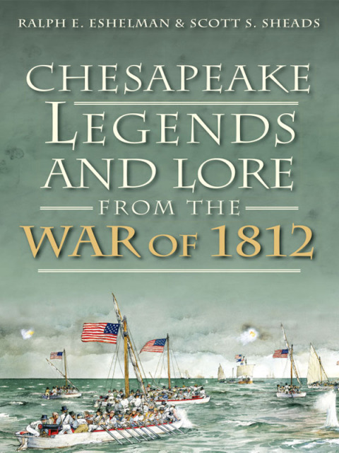 Cover image for book Chesapeake Legends and Lore from the War of 1812