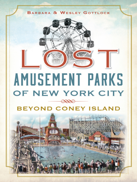 Cover image for book Lost Amusement Parks of New York City