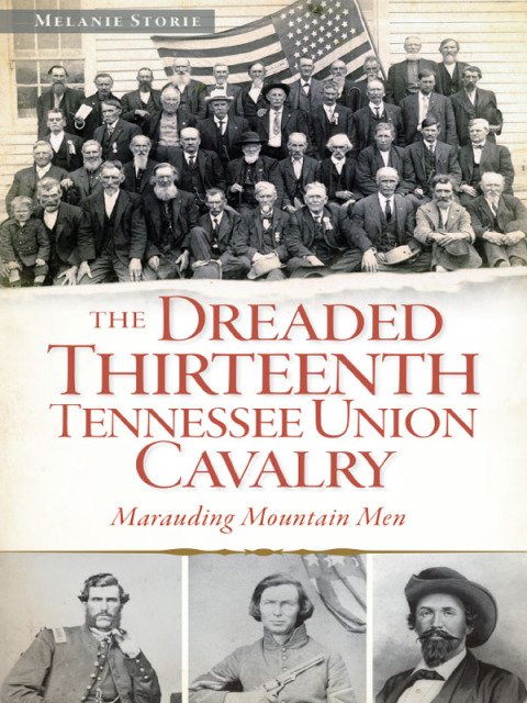 Cover image for book The Dreaded Thirteenth Tennessee Union Cavalry