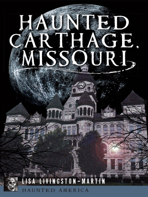 Haunted Carthage, Missouri 