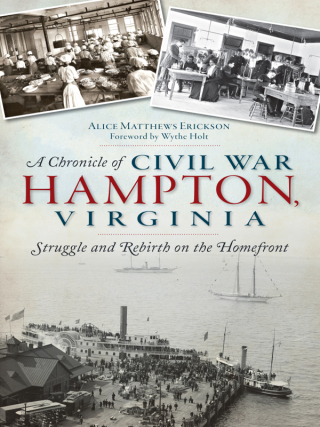 A Chronicle of Civil War Hampton, Virginia