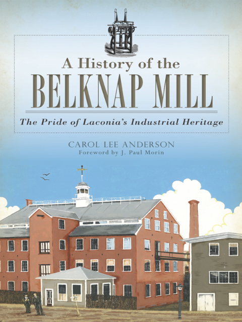A History of the Belknap Mill 