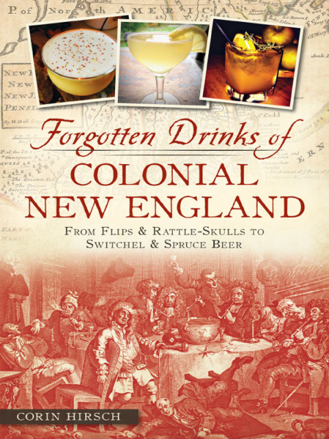 Cover image for book Forgotten Drinks of Colonial New England