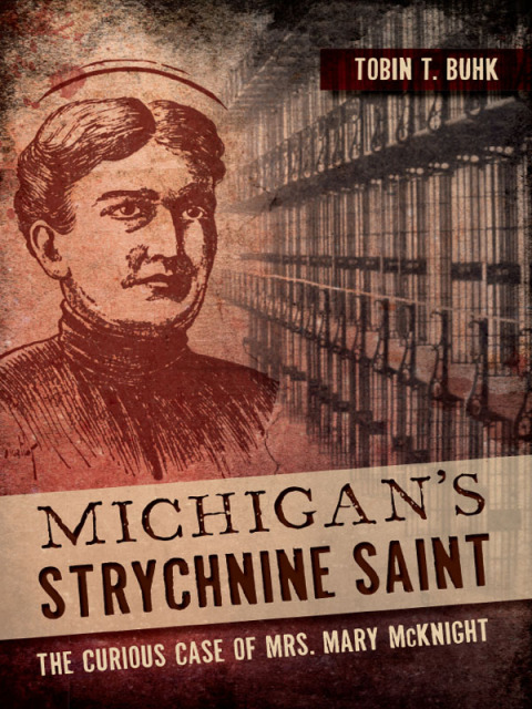 Cover image for book Michigan's Strychnine Saint