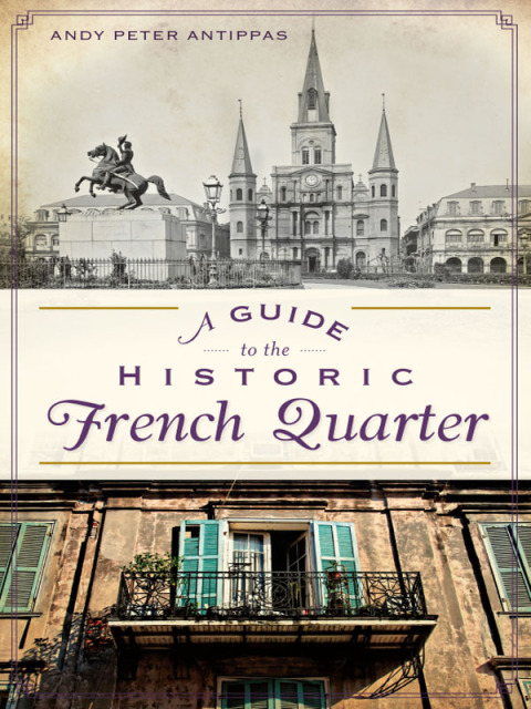 Cover image for book A Guide to the Historic French Quarter