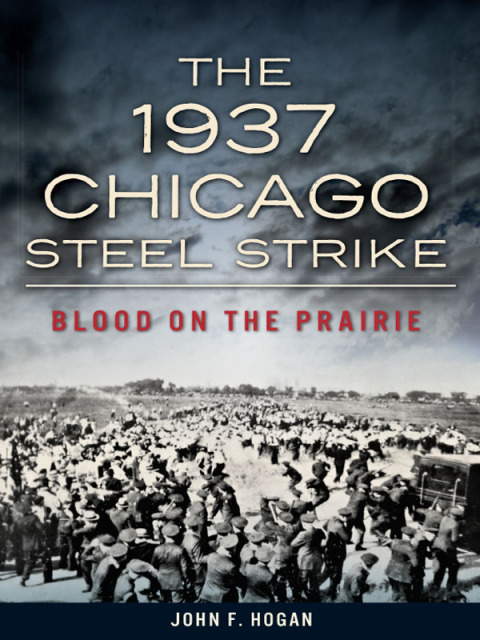 The 1937 Chicago Steel Strike 