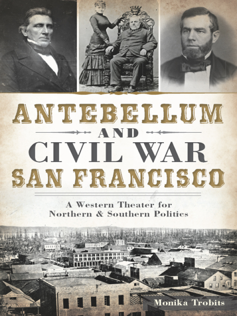 Cover image for book Antebellum and Civil War San Francisco