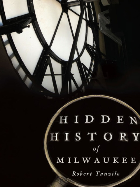 Cover image for book Hidden History of Milwaukee