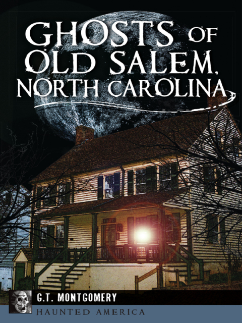 Cover image for book Ghosts of Old Salem, North Carolina