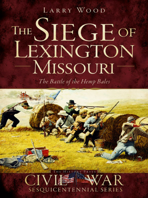 The Siege of Lexington, Missouri 