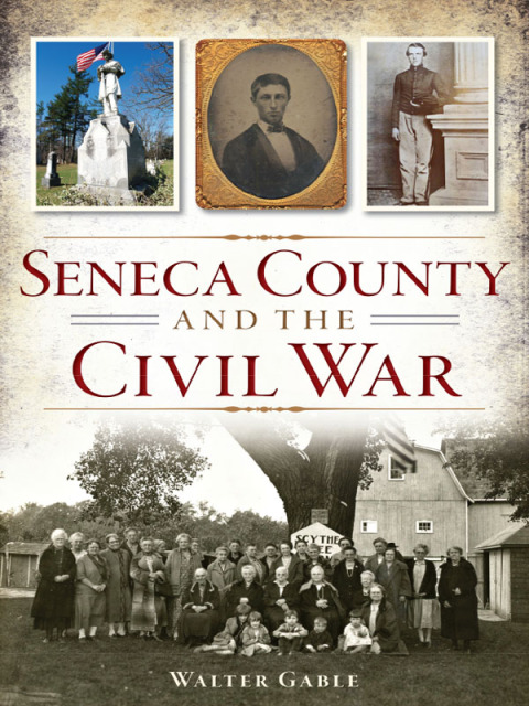 Cover image for book Seneca County and the Civil War
