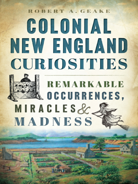 Cover image for book Colonial New England Curiosities