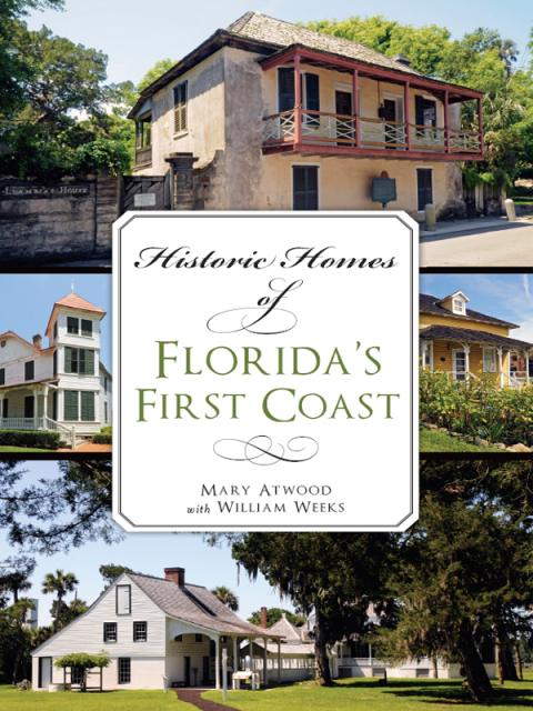 Cover image for book Historic Homes of Florida's First Coast