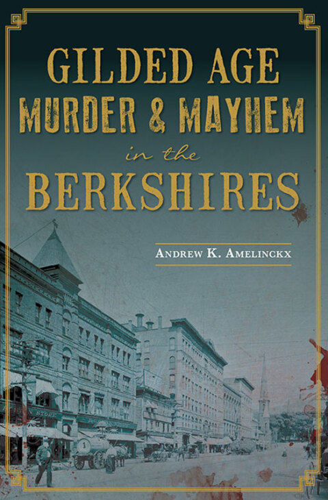 Cover image for book Gilded Age Murder & Mayhem in the Berkshires