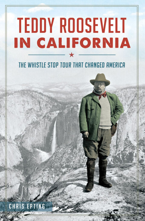 Teddy Roosevelt in California 
