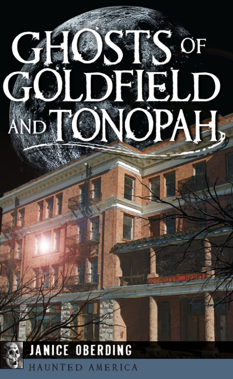 Cover image for book Ghosts of Goldfield and Tonopah