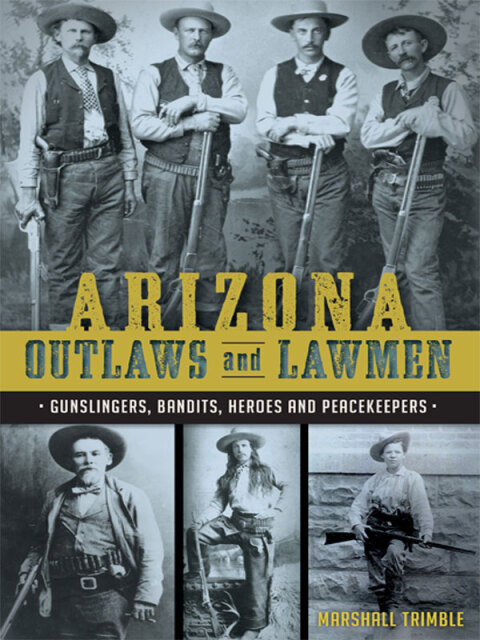 Arizona Outlaws and Lawmen 