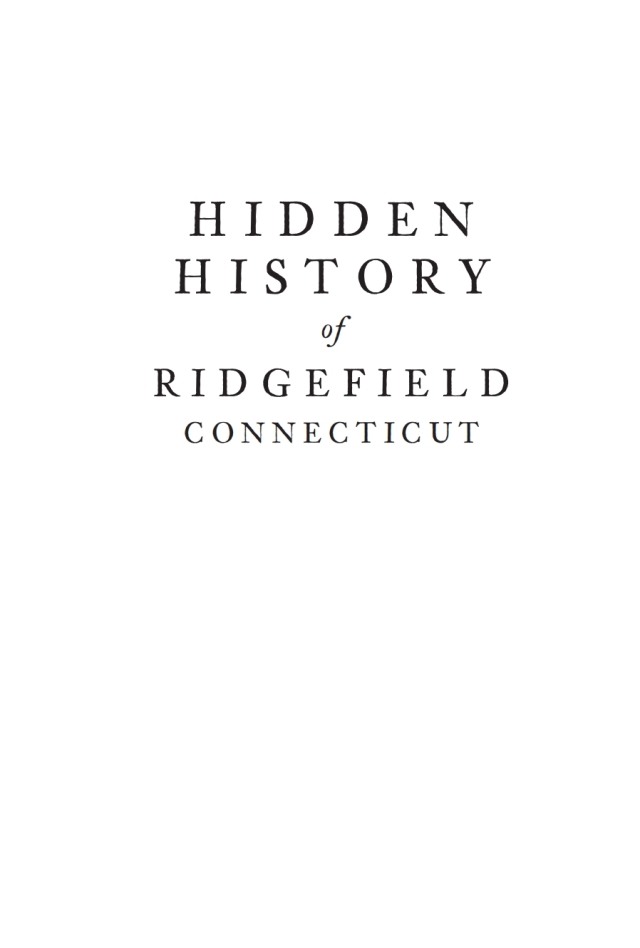 Hidden History of Ridgefield, Connecticut